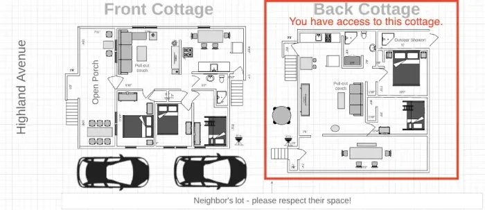 You will have 2 dedicated parking spots at our neighbors lot down the street and access to the entire Back Cottage. You will NOT have access to the Front Cottage.