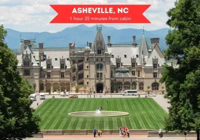 Asheville is a favorite city of many visitors to North Carolina.  With eclectic breweries, art exhibits, and the Biltmore mansion (pictured), there's a lot to see a for a great day trip from the cabin.